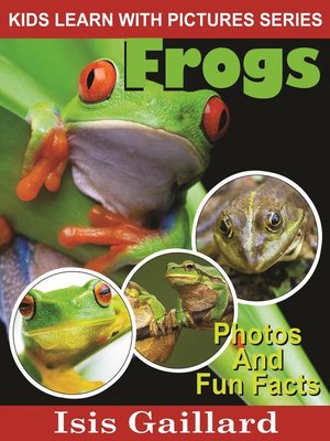 cover image of Frogs Photos and Fun Facts for Kids